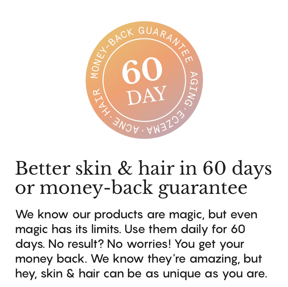 60 day money-back guarantee — Better skin & hair in 60 days
